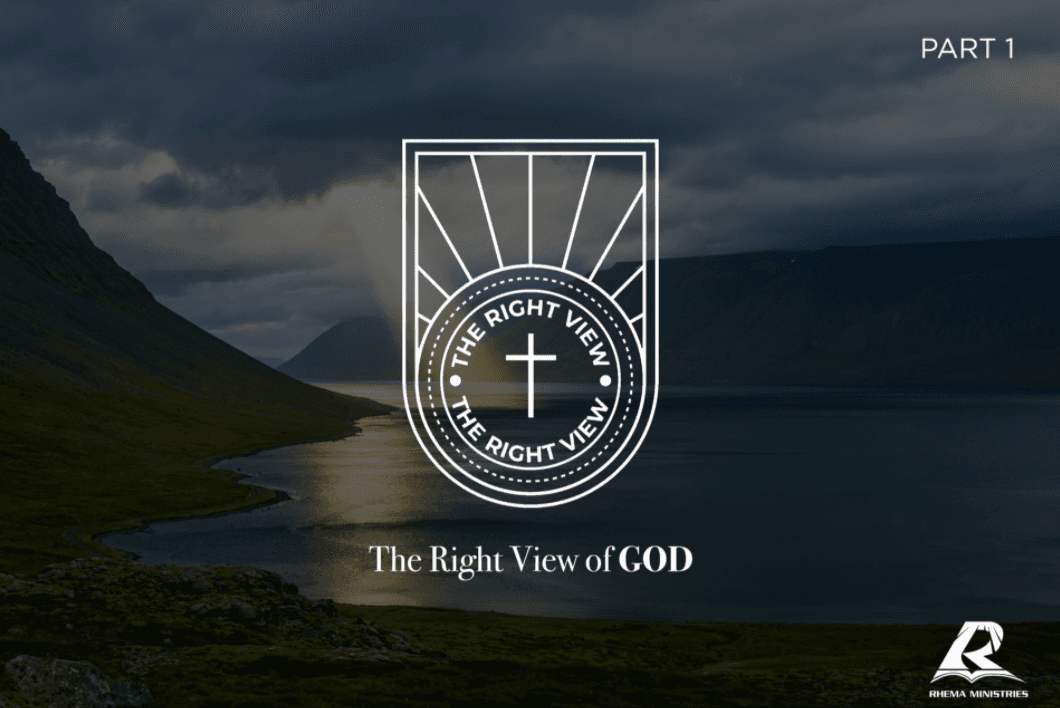THE RIGHT VIEW – PART 1