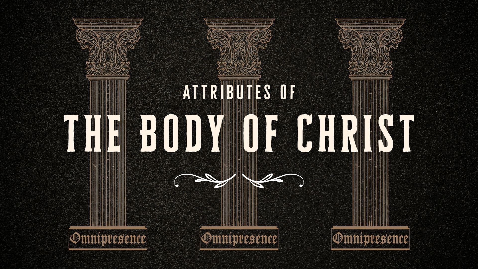 Attributes of the Body of Christ
